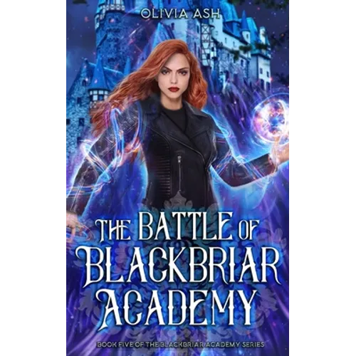 The Battle of Blackbriar Academy: an academy fantasy romance adventure series