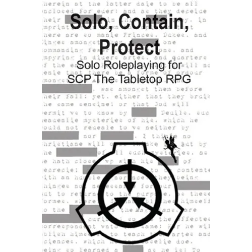 Solo, Contain, Protect: Solo Roleplaying SCP - The Tabletop RPG