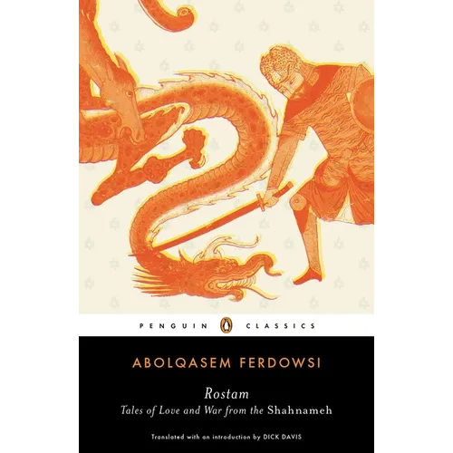 Rostam: Tales of Love and War from the Shahnameh