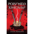 Poisoned Kingship