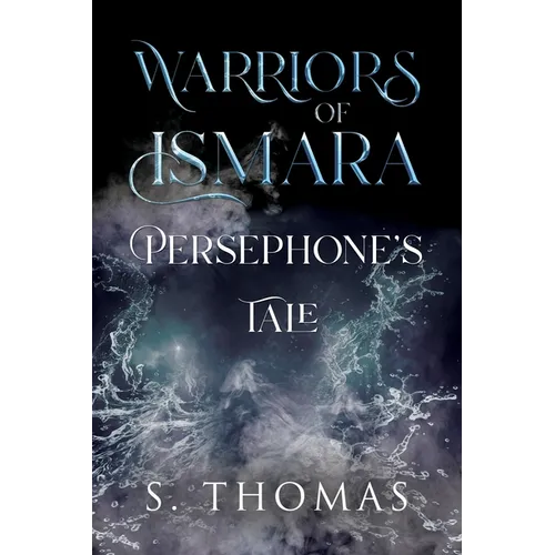 Warriors of Ismara: Persephone's Tale