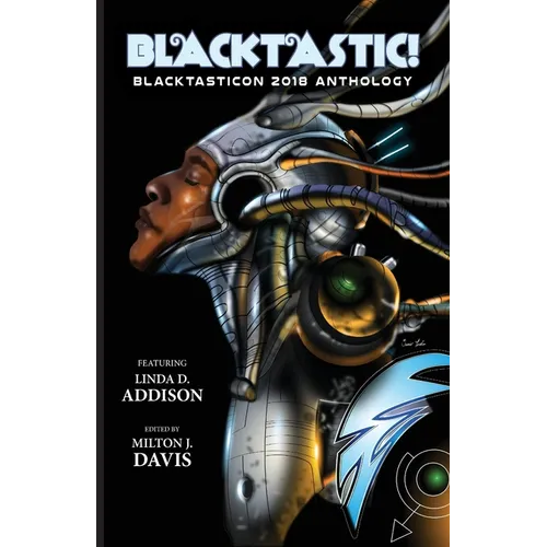 Blacktastic!: The Blacktasticon 2018 Anthology