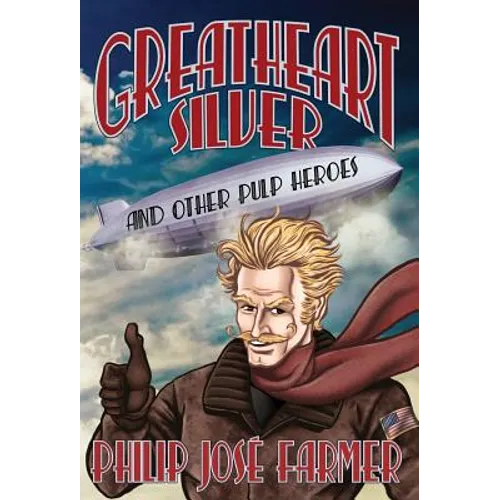 Greatheart Silver and Other Pulp Heroes