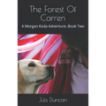 The Forest Of Carren: A Morgan Koda Adventure, Book Two