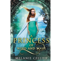 A Princess of Wind and Wave: A Retelling of The Little Mermaid