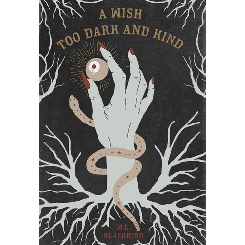 A Wish Too Dark And Kind