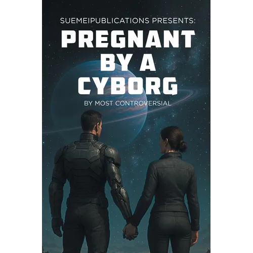 Pregnant by a Cyborg