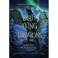 Dirty Lying Dragons: An Enchanted Fates Novel