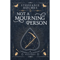 Not A Mourning Person: Luxe paperback edition