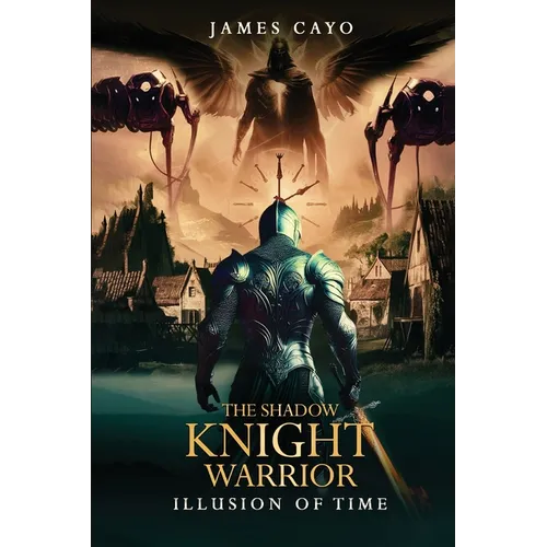 The Shadow Knight Warrior: Illusion of Time
