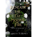 Beneath the Fae Moon's Fire: An Epic Romantic Fantasy