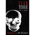Scar Tissue: And Other Stories