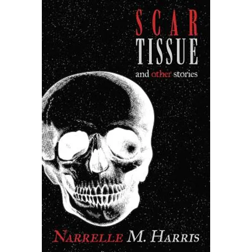 Scar Tissue: And Other Stories