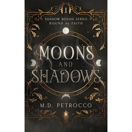 Moons and Shadows: Bound by Faith