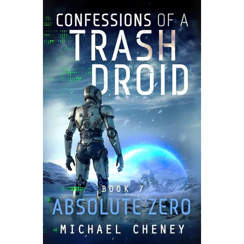 Absolute Zero: A sci-fi adventure thriller for adults who love robot fiction