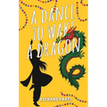 A Dance to Wake a Dragon