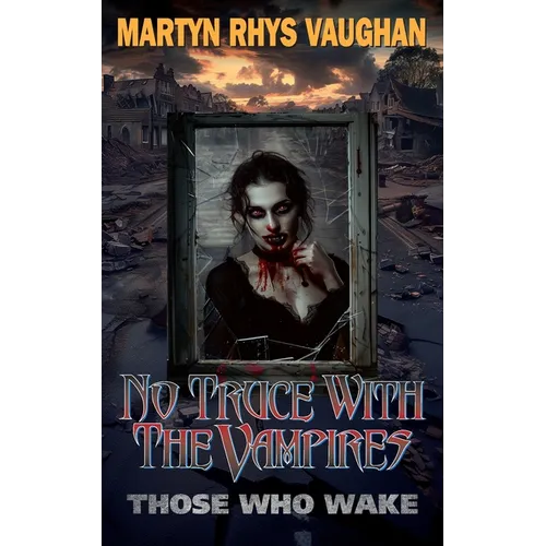 No Truce With The Vampires: Those Who Wake