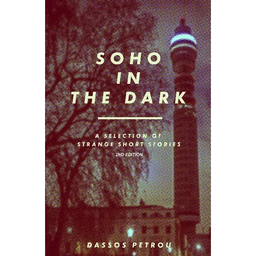Soho In The Dark - 2nd Edition