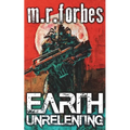 Earth Unrelenting