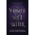 Her Whisper so Soft and Bitter: A Sapphic Fantasy Romance