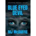 Blue Eyed Devil: Paranormal Political Thriller