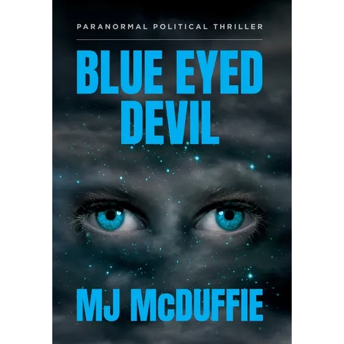 Blue Eyed Devil: Paranormal Political Thriller