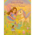 The Unicorn Egg and the Tale of Harper's Hollow