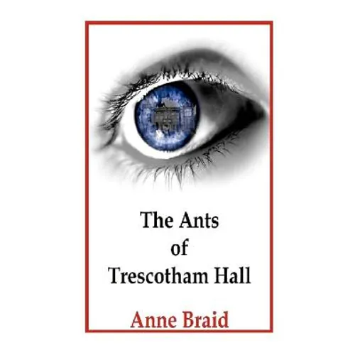 The Ants of Trescotham Hall