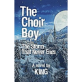 The Choir Boy: Storm That Never Ends