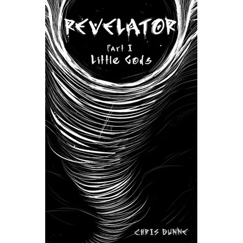 Revelator Part I: Little Gods