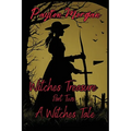 Witches Treasure Part Two: A Witches Tale