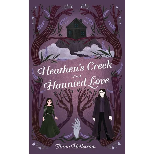 Heathen's Creek: Haunted Love