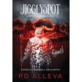 Jigglyspot and the Zero Intellect: An Addictive Horror Novel