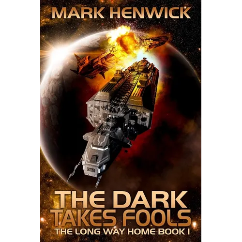 The Dark Takes Fools: An Epic Space Opera Odyssey Series