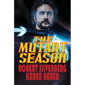 The Mutant Season