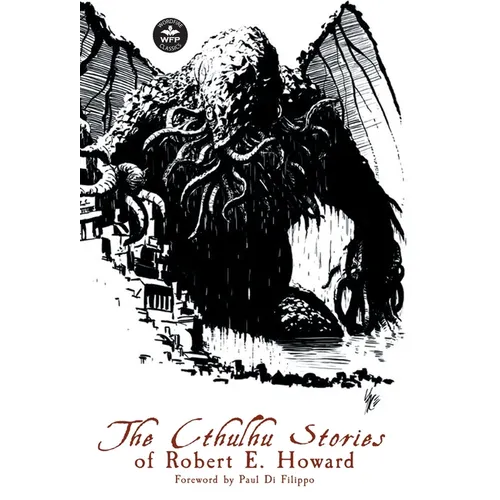 The Cthulhu Stories of Robert E. Howard