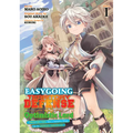 Easygoing Territory Defense by the Optimistic Lord: Production Magic Turns a Nameless Village Into the Strongest Fortified City (Manga) Vol. 1