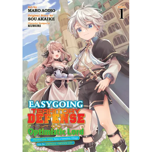 Easygoing Territory Defense by the Optimistic Lord: Production Magic Turns a Nameless Village Into the Strongest Fortified City (Manga) Vol. 1