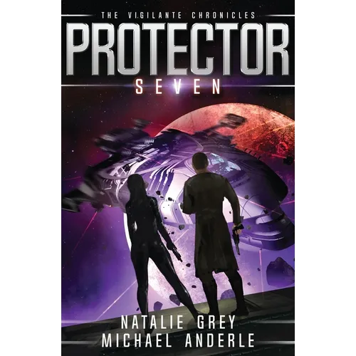Protector: The Vigilante Chronicles Book 7