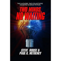 Two Minds, No Waiting