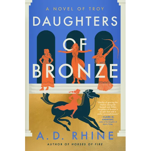Daughters of Bronze: A Novel of Troy
