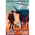 Space Cowboys 2: Electric Rodeo