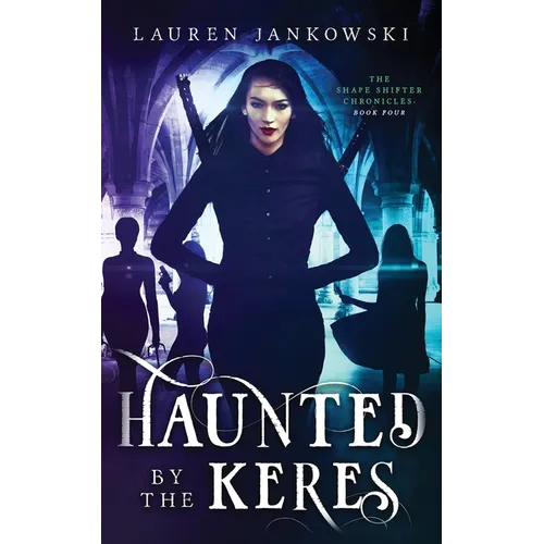 Haunted by the Keres
