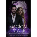 Magical Mate: A Fated Mate Paranormal Romance