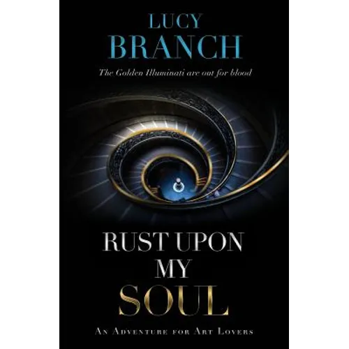 Rust Upon My Soul: An Adventure for Art Lovers