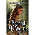 Beyond My Words: Book 1 of the Beyond Tyral Series