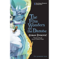 The Five Wonders of the Danube