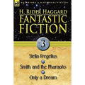 Fantastic Fiction: 3-Stella Fregelius, Smith and the Pharaohs & Only a Dream
