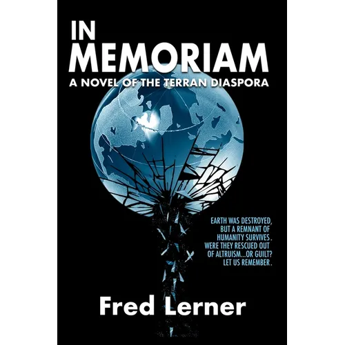 In Memoriam: A Novel of the Terran Diaspora