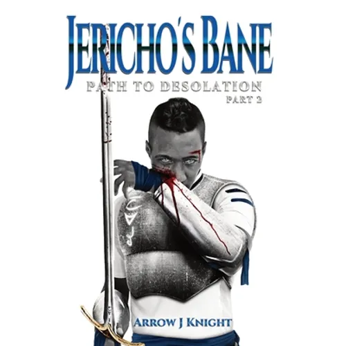 Jericho's Bane: Path to Desolation Part 2